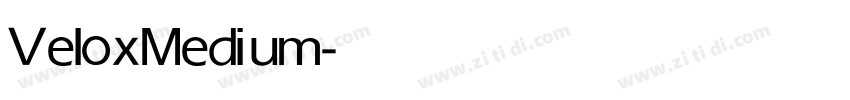 Velox Medium字体转换 Velox Medium字体转换